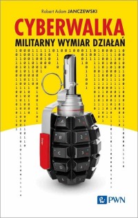 Cyberwalka. Militarny wymiar działań - okładka książki
