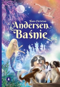 Hans Christian Andersen Baśnie - okładka książki