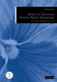 Homo et Societas. Wokół Pracy Socjalnej - okładka książki