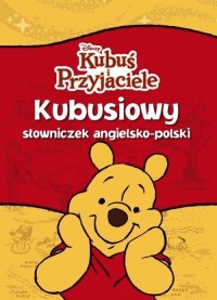 Kubuś i Przyjaciele Kubusiowy słowniczek - okładka książki
