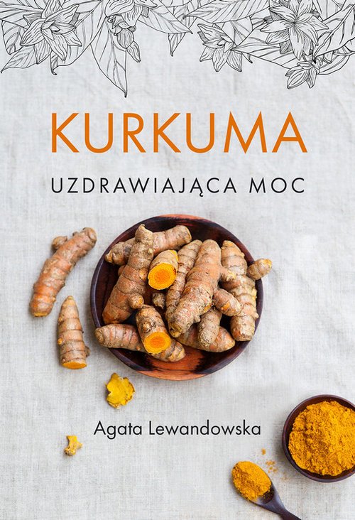 Kurkuma. Uzdrawiająca moc - okładka książki