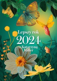 Lepszy rok 2024 z Katarzyną Miller - okładka książki