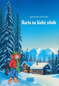 Marta na białej szkole - okładka książki