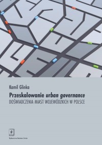 Przeskalowanie urban governance. - okładka książki