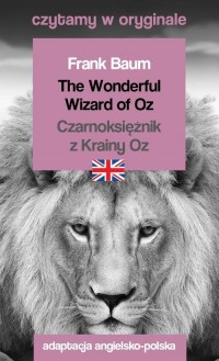 The Wonderful Wizard of Oz / Czarnoksiężnik - okładka książki