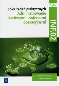 Administrowanie sieciowymi syst.opera.INF.02. - okładka podręcznika
