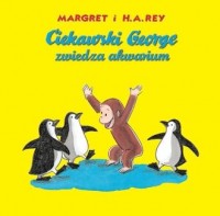 Ciekawski George zwiedza akwarium - okładka książki