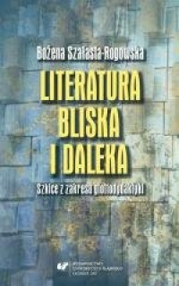 Literatura bliska i daleka. Szkice - okładka książki