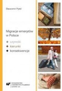 Migracje emerytów w Polsce czynniki, - okładka książki