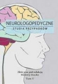 Neurologopedyczne studia przypadków. - okładka książki