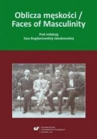 Oblicza męskości / Faces of Masculinity - okładka książki