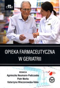 Opieka farmaceutyczna w geriatrii - okładka książki