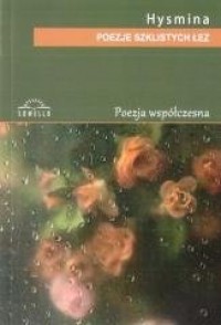 Poezje szklistych łez - okładka książki
