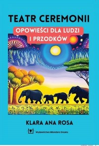 Teatr ceremonii. Opowieści dla - okładka książki