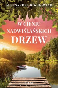 W cieniu nadwiślańskich drzew. - okładka książki