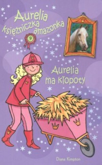 Aurelia, księżniczka amazonka cz. - okładka książki