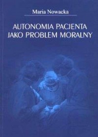 Autonomia pacjenta jako problem - okładka książki