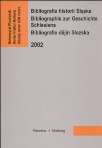 Bibliografia historii Śląska 2002. - okładka książki