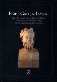 Egipt, Grecja, Italia... Zabytki - okładka książki