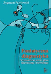 Foniatryczna diagnostyka wykonawstwa - okładka książki