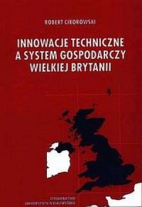 Innowacje techniczne a system gospodarczy - okładka książki