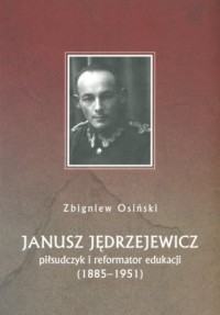 Janusz Jędrzejewicz. Piłsudczyk - okładka książki