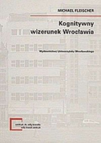 Kognitywny wizerunek Wrocławia. - okładka książki