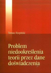 Problem niedookreślenia teorii - okładka książki