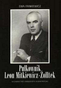 Pułkownik Leon Mitkiewicz-Żołłtek. - okładka książki