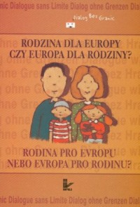 Rodzina dla Europy czy Europa dla - okładka książki