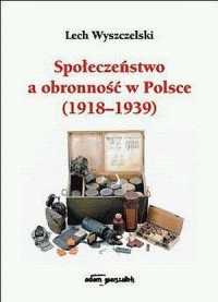 Społeczeństwo a obronność w Polsce - okładka książki