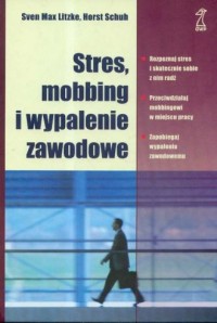 Stres, mobbing i wypalenie zawodowe - okładka książki