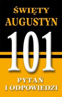 Święty Augustyn. 101 pytań i odpowiedzi - okładka książki