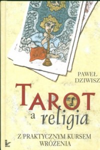 Tarot a religia. Z praktycznym - okładka książki