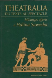 Theatralia du texte au spectacle. - okładka książki