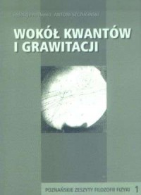 Wokół kwantów i grawitacji - okładka książki