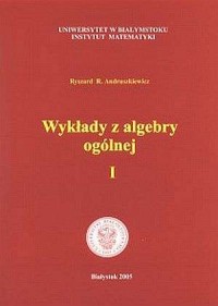 Wykłady z algebry ogólnej cz. 1 - okładka książki