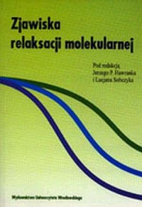 Zjawiska relaksacji molekularnej - okładka książki