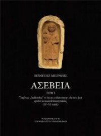 Asebeia. Tradycja helleńska w życiu - okładka książki