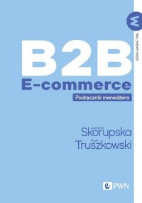 B2B E-commerce. Podręcznik menedżera - okładka książki