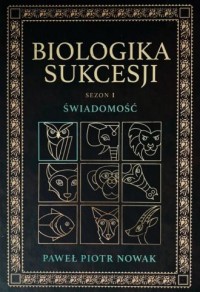 Biologika Sukcesji. Tom 1. Świadomość - okładka książki