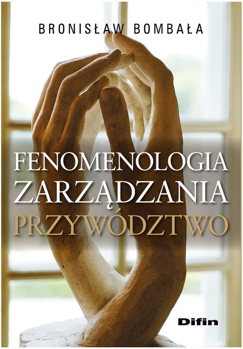 Fenomenologia zarządzania Przywództwo - okładka książki