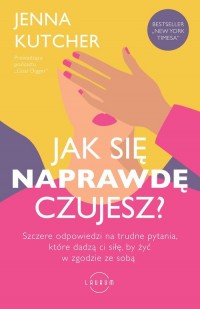 Jak się NAPRAWDĘ czujesz? Szczere - okładka książki