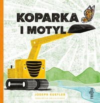 Koparka i motyl - okładka książki