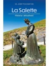La Salette. Historia i aktualność - okładka książki