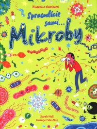 Mikroby. Książka z okienkami. Sprawdźcie - okładka książki