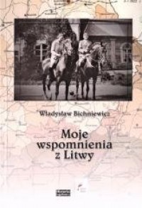 Moje wspomnienia z Litwy - okładka książki