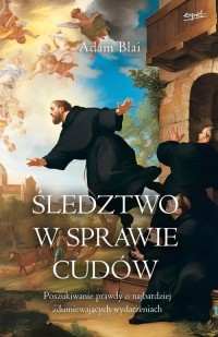 Śledztwo w sprawie cudów. Poszukiwanie - okładka książki