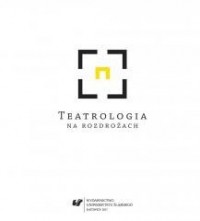 Teatrologia na rozdrożach - okładka książki