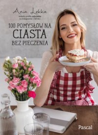 100 pomysłów na ciasta bez pieczenia - okładka książki